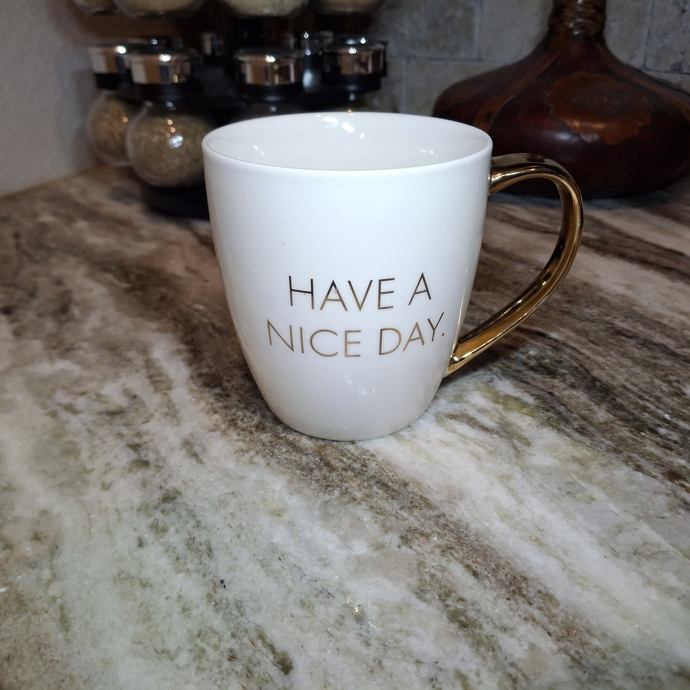 "Have a Nice Day" Mug with a hidden middle finger design on botton White Gold